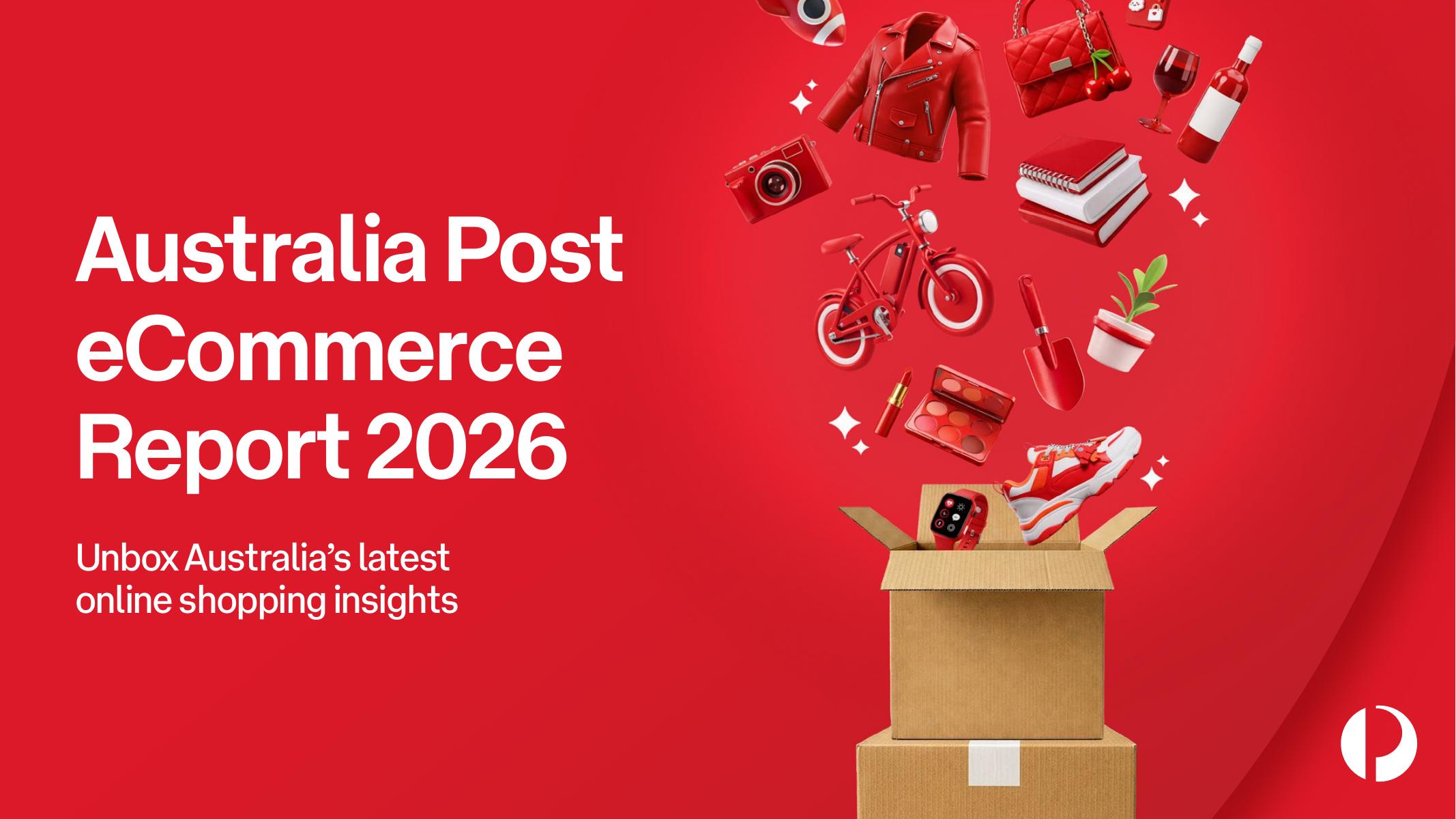 澳洲邮政：2026年电子商务报告：澳大利亚在线购物最新洞察解析（英文版）海报