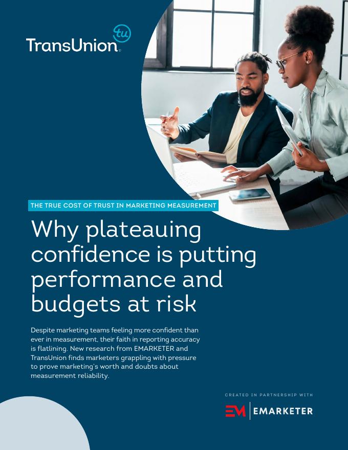 TransUnion：2026年营销衡量信任的真实成本：停滞的信心如何威胁绩效与预算报告（英文版）海报