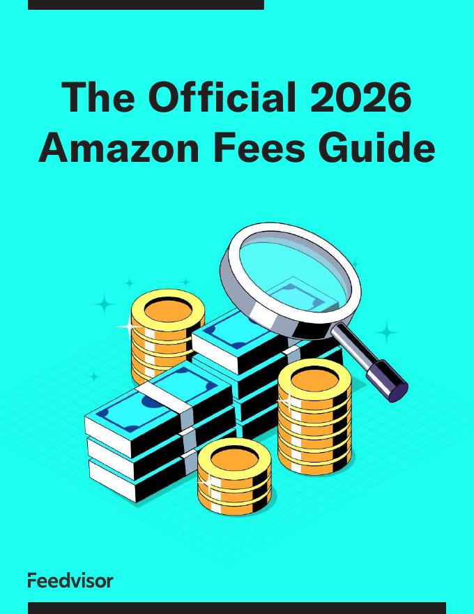 Feedvisor：2026年亚马逊费用指南报告（英文版）海报
