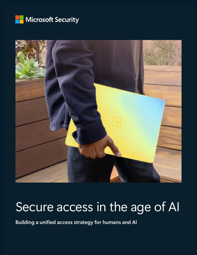微软：2026年人工智能时代的安全访问：构建面向人类与AI的统一访问策略研究报告（英文版）海报