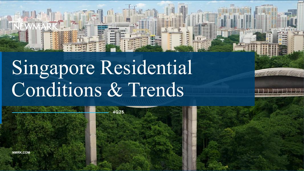 Newmark：2025年第四季度新加坡住宅市场概览报告（英文版）