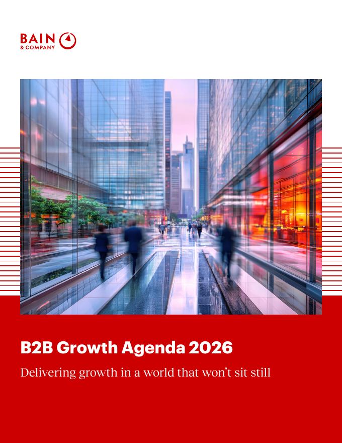 贝恩公司：2026年B2B增长议程：在瞬息万变的世界中实现增长研究报告（英文版）海报