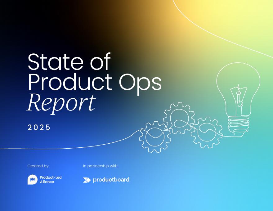Product-Led Alliance：2025年产品运营行业状况报告（英文版）海报