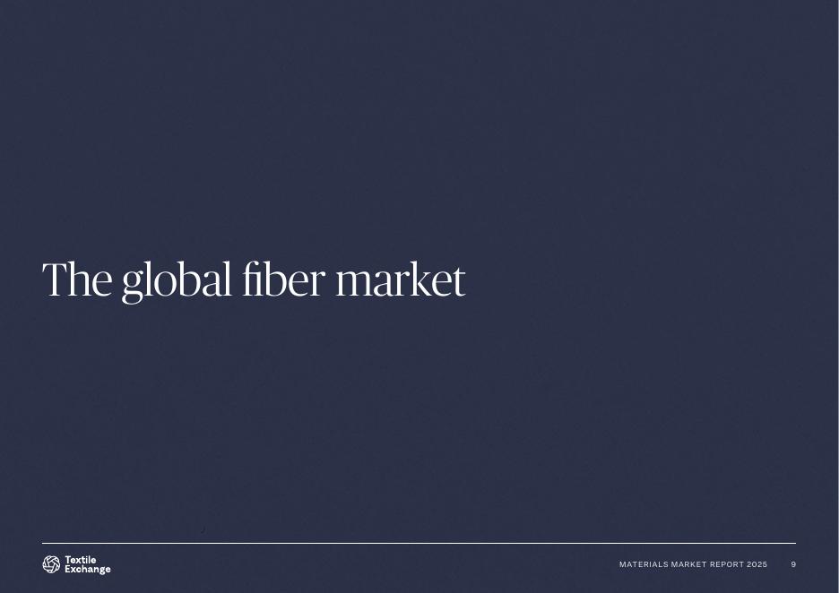 Textile Exchange：2025年度材料市场报告：全球纤维与非纤维市场分析（英文版）_第9页