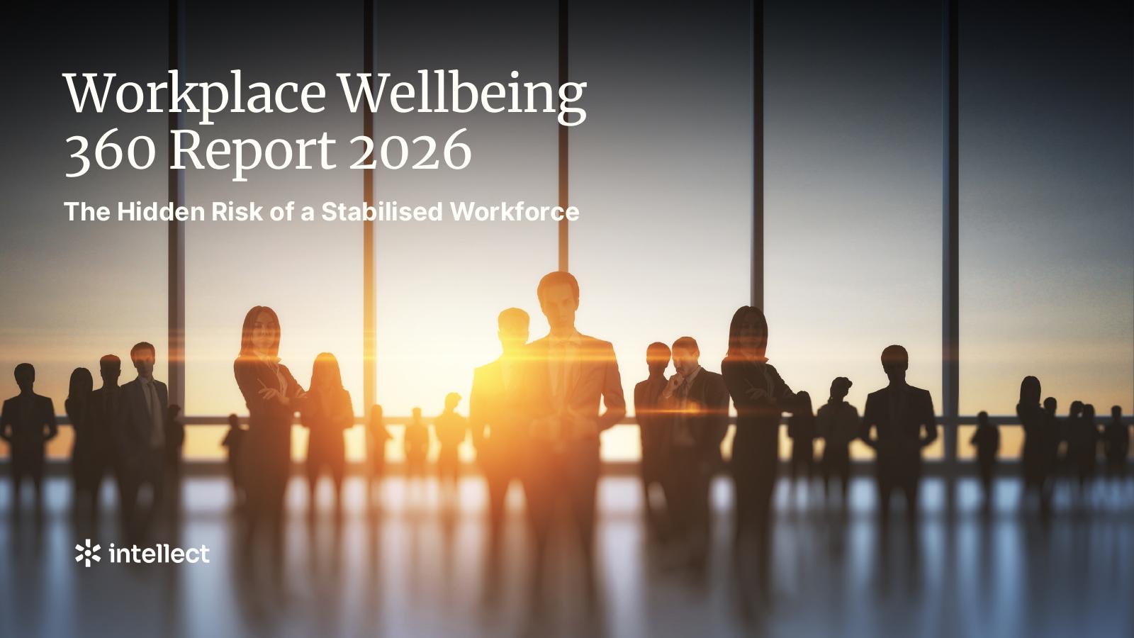 Intellect：2026年职场健康全景报告稳定劳动力背后的隐性风险（英文版）海报