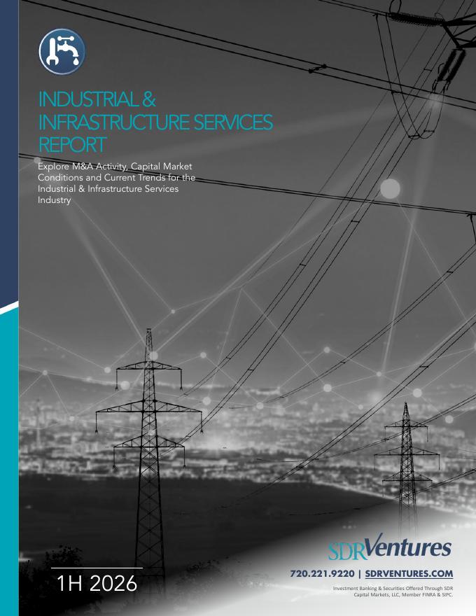 SDR Ventures：2026年H1工业与基础设施服务报告：并购活动、资本市场现状及当前趋势分析（英文版）海报