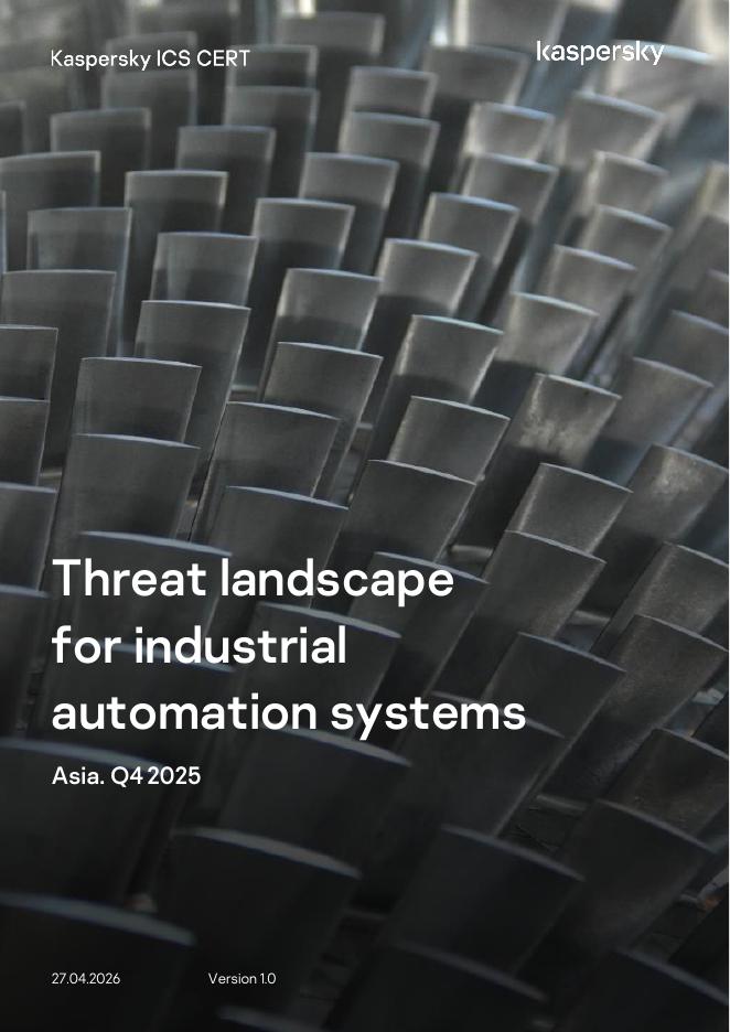Kaspersky卡巴斯基：2025年第四季度亚洲工业自动化系统威胁landscape报告（英文版）海报