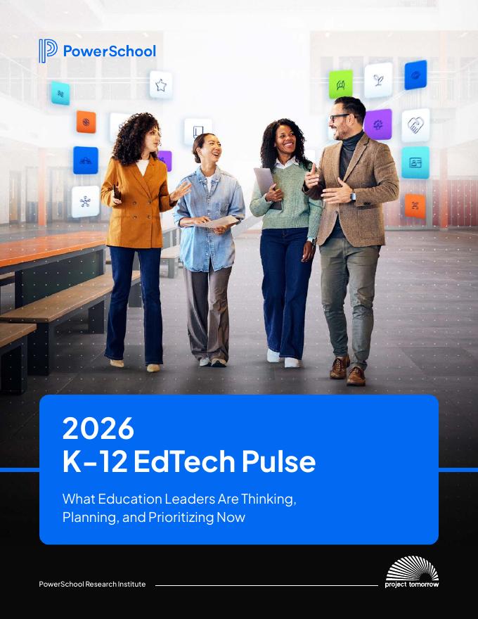 PowerSchool：2026年K-12教育科技脉搏报告-当前教育管理者的思考方向规划布局与工作重点（英文版）海报